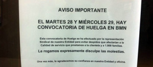 Un aviso de las jornadas de huelga en la entidad financiera del martes y del miércoles.