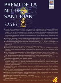 Tots els premis seran públicament concedits la nit del 23 de juny a la Festa de la Nit de Sant Joan.