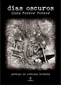 Portada de la nueva novela de Lluís Ferrer 'Días Oscuros'.