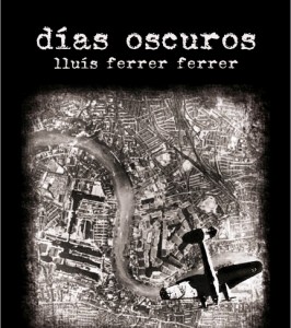 Portada de la nueva novela de Lluís Ferrer 'Días Oscuros'.