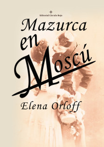 Portada del libro Mazurca en Moscú, de Elena Orloff.