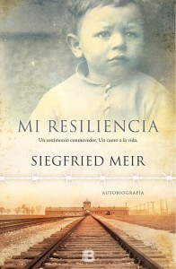 Imagen de la portada del libro Mi resiliencia, de Siegfried Meir.